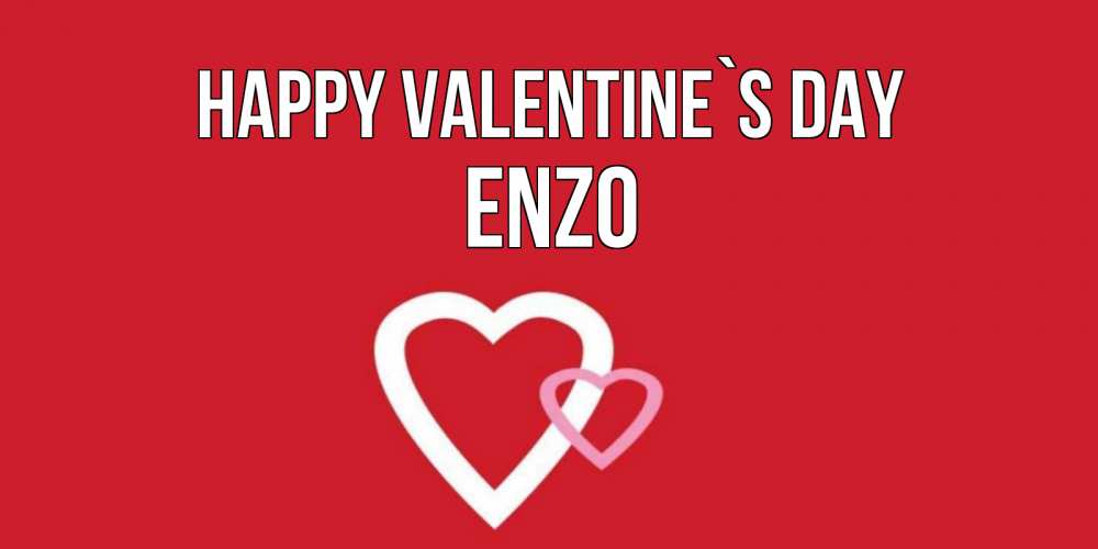 Greetings card с именем, Enzo Happy Valentine`s Day Красненькая валентинка для влюбленных Greetings with text for free download 